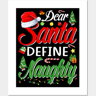 Funny Christmas Tee For Adult Kid Dear Santa Define Naughty T-Shirt Posters and Art